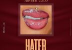 Audio: Amber Lulu – Haters (Mp3 Download) - KibaBoy