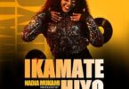 Audio: Nadia Mukami – Ikamate Hiyo (Mp3 Download) - KibaBoy