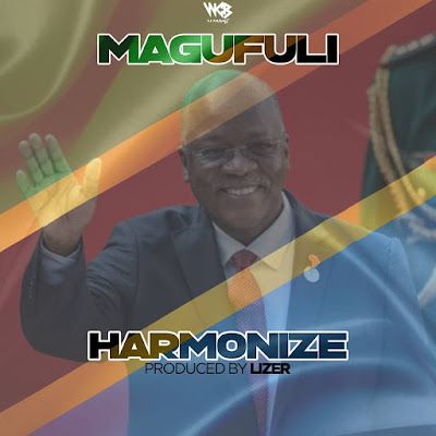 Audio: Harmonize - Magufuli (Mp3 Download) - KibaBoy