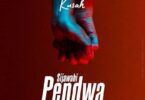 Audio: Kusah – Sijawahi Pendwa (Mp3 Download) - KibaBoy