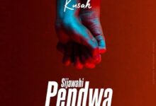 Audio: Kusah – Sijawahi Pendwa (Mp3 Download) - KibaBoy