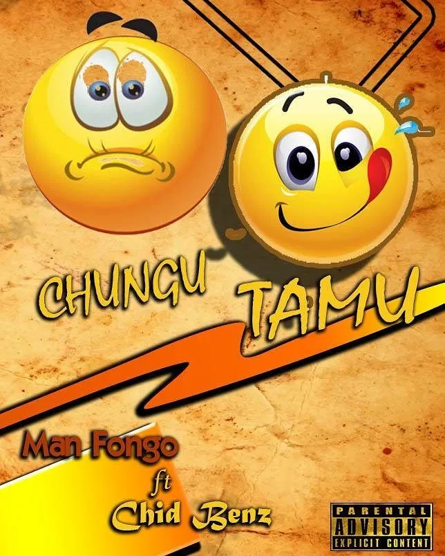 Audio: Man Fongo Ft Chid Benz - Chungu Tamu (Mp3 Download)