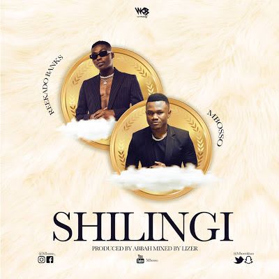 Audio: Mbosso Ft Reekado Banks - Shilingi (Mp3 Download) - KibaBoy