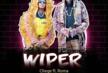 Audio: Chege Ft Roma - Wiper (Mp3 Download) - KibaBoy