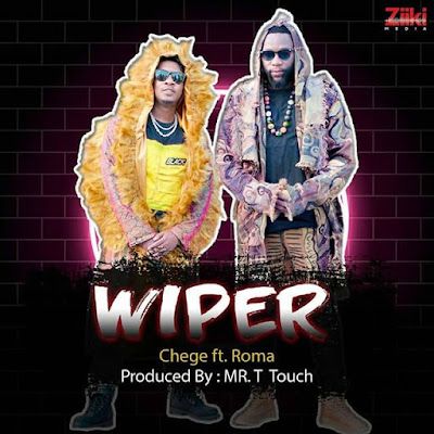 Audio: Chege Ft Roma - Wiper (Mp3 Download) - KibaBoy