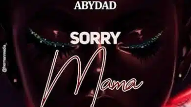 Audio: Abydad – Am Sorry Mama (Mp3 Download)