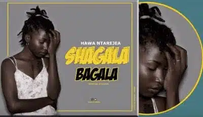 Audio: Hawa Ntarejea – Shagala Bagala (Mp3 Download)
