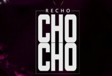 Audio: Recho - Chocho (Mp3 Download) - KibaBoy