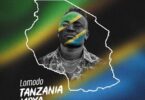 Audio: Lomodo – Tanzania Mpya (Mp3 Download) - KibaBoy