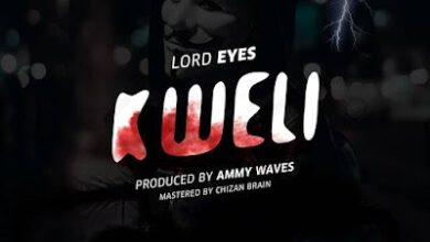 Audio: Lord Eyes – KWELI (Mp3 Download) - KibaBoy