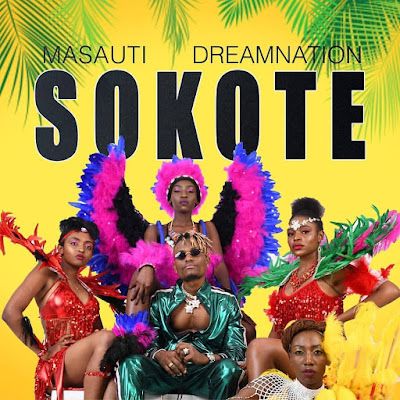 Audio: Masauti Ft Dreamnation – Sokote (Mp3 Download) - KibaBoy