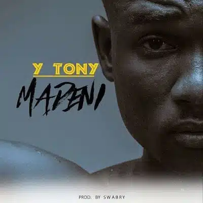 Audio: Y Tony – Madeni (Mp3 Download)