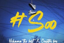 Audio: Nchama The Best Ft. Country Wizzy – Soo (Mp3 Download) - KibaBoy