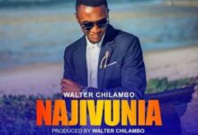 Audio: Walter Chilambo – Najivunia (Mp3 Download) - KibaBoy