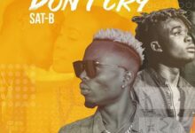 Audio: Sat-B Ft Aslay - Don't Cry (Mp3 Download) - KibaBoy