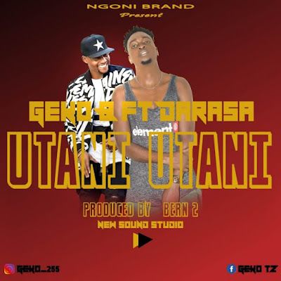 Audio: Geko B Ft Darassa - Utani Utani (Mp3 Download) - KibaBoy