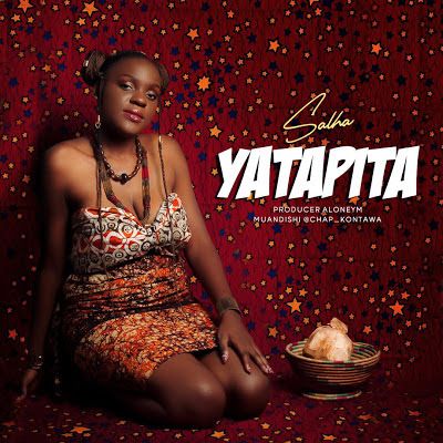 Audio: Salha – Yatapita (Mp3 Download) - KibaBoy