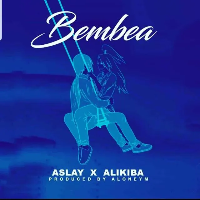 Audio: Aslay Ft Alikiba - Bembea (Mp3 Download)
