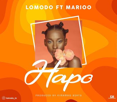 Audio: Lomodo Ft. Marioo - Hapo (Mp3 Download) - KibaBoy