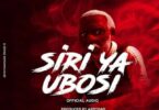 Audio: Abydad x G Swag x Castabah – Siri Ya Ubosi (Mp3 Download) - KibaBoy