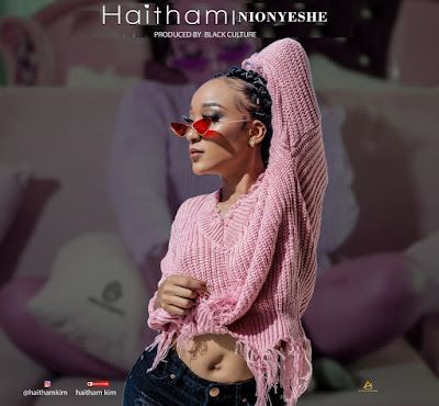 Audio: Haitham Kim – Nionyeshe (Mp3 Download) - KibaBoy