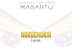 Audio: Mabantu - Nakuchukia (Mp3 Download) - KibaBoy