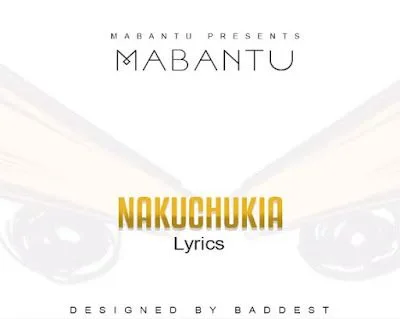 Audio: Mabantu - Nakuchukia (Mp3 Download)