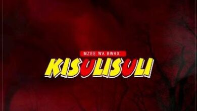 Audio: Mzee Wa Bwax – Kisulisuli (Mp3 Download) - KibaBoy