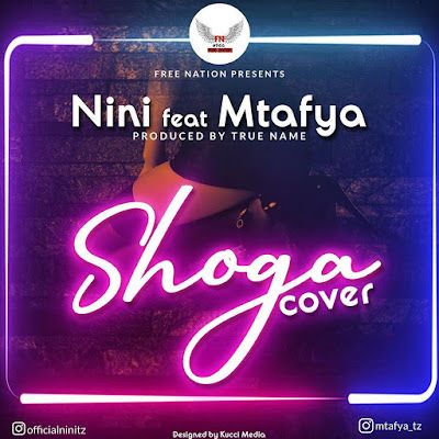 Audio: Nini Ft Mtafya – Shoga Cover (Mp3 Download) - KibaBoy