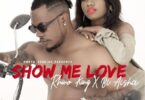 Audio: Rhino King X Bi Aisha – Show Me Love (Mp3 Download) - KibaBoy