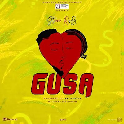 Audio: Steve RNB – Gusa (Mp3 Download) - KibaBoy