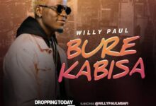 Audio: Willy Paul – Bure Kabisa (Mp3 Download) - KibaBoy