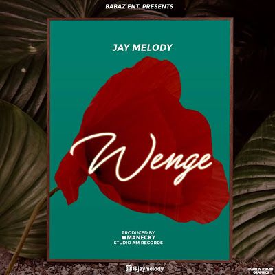 Audio: Jay Melody - Wenge (Mp3 Download) - KibaBoy