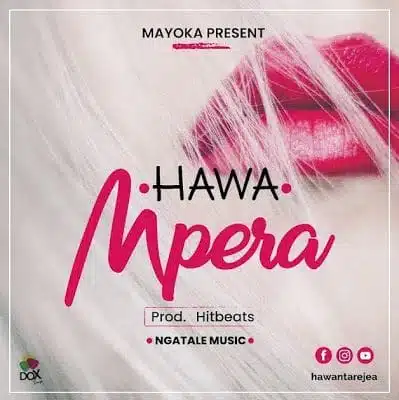 Audio: Hawa – Mpera (Mp3 Download)