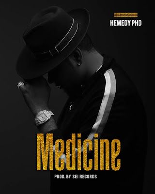 Audio: Hemedy Phd - Medicine (Mp3 Download) - KibaBoy