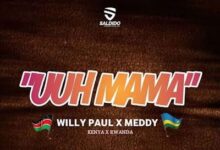 Audio: Willy Paul Ft Meddy – Uuh Mama (Mp3 Download) - KibaBoy