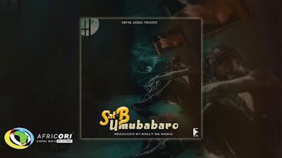 Audio: Sat B - Umubabaro (Mp3 Download) - KibaBoy