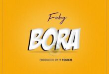 Audio: Foby - Bora (Mp3 Download) - KibaBoy