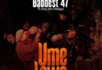 Audio: Baddest 47 Ft. Nay Wa Mitego - Umelewa (Mp3 Download) - KibaBoy