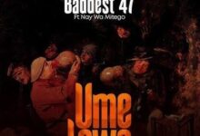 Audio: Baddest 47 Ft. Nay Wa Mitego - Umelewa (Mp3 Download) - KibaBoy