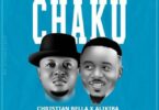 Audio: Christian Bella Ft Alikiba - Chaku (Mp3 Download) - KibaBoy