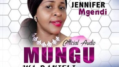 Audio: Jennifer Mgendi - Mungu Wa Danieli (Mp3 Download) - KibaBoy