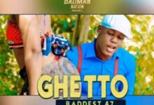 Audio: Baddest 47 - Ghetto (Mp3 Download) - KibaBoy