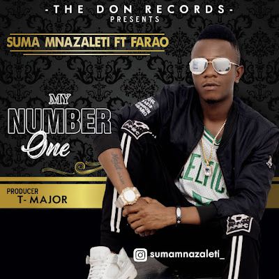 Audio: Suma Mnazaleti Ft. Farao - My Number One (Mp3 Download) - KibaBoy