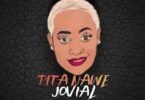 Audio: Jovial - Pita Nawe (Mp3 Download) - KibaBoy