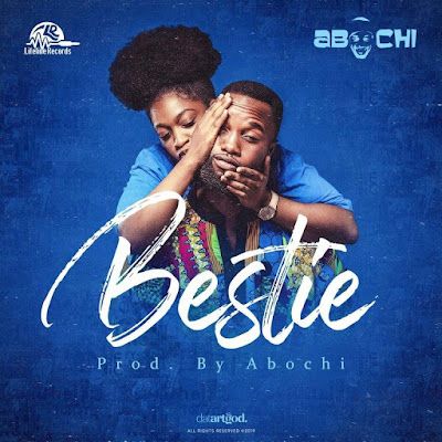 Audio: Abochi - Bestie (Mp3 Download) - KibaBoy