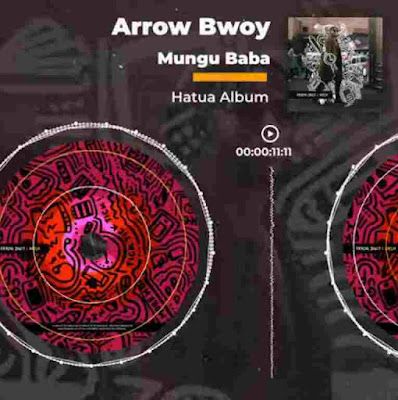 Audio: Arrow Bwoy - Mungu Baba (Mp3 Download) - KibaBoy