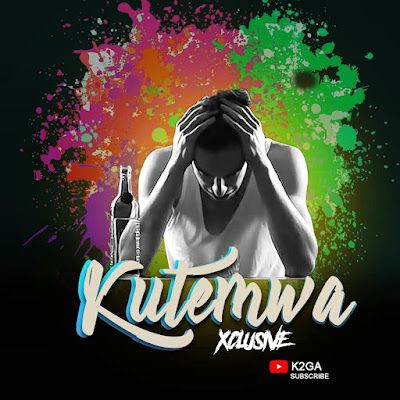 Audio: K2ga - Kutemwa (Mp3 Download) - KibaBoy