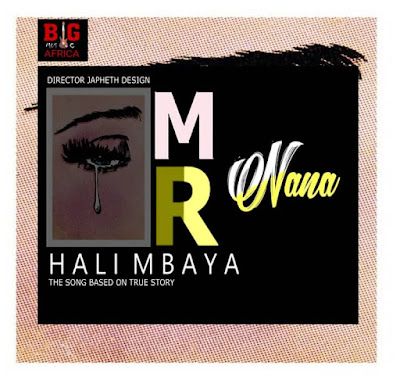 Audio: Mr Nana - Hali Mbaya (Mp3 Download) - KibaBoy