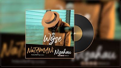 Audio: Wyse - Natamani Nisahau (Mp3 Download) - KibaBoy